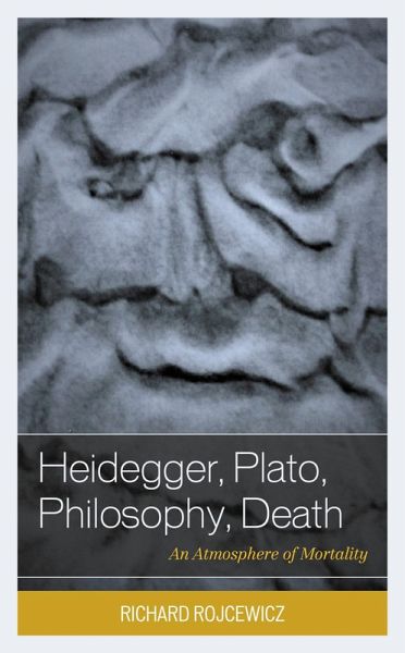 Heidegger, Plato, Philosophy, Death (eBook, PDF) Heidegger, Plato, Philosophy, Death (eBook, PDF)