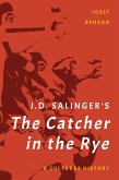 J. D. Salinger's The Catcher in the Rye (eBook, PDF) J. D. Salinger's The Catcher in the Rye (eBook, PDF)