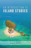 An Introduction to Island Studies (eBook, PDF)