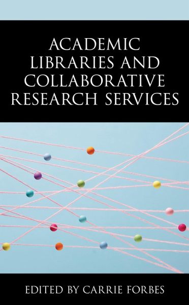 Academic Libraries and Collaborative Research Services (eBook, PDF)