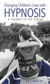 Changing Children's Lives with Hypnosis (eBook, PDF)