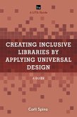 Creating Inclusive Libraries by Applying Universal Design (eBook, PDF)