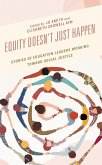 Equity Doesn't Just Happen (eBook, PDF) Equity Doesn't Just Happen (eBook, PDF)