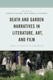 Death and Garden Narratives in Literature, Art, and Film (eBook, PDF)