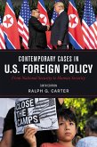 Contemporary Cases in U.S. Foreign Policy (eBook, PDF) Contemporary Cases in U.S. Foreign Policy (eBook, PDF)