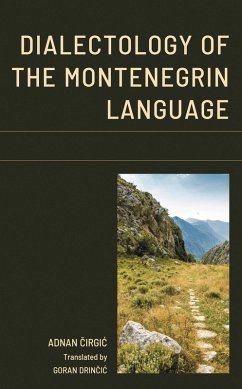Dialectology of the Montenegrin Language (eBook, PDF) - Cirgic, Adnan