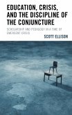 Education, Crisis, and the Discipline of the Conjuncture (eBook, PDF) Education, Crisis, and the Discipline of the Conjuncture (eBook, PDF)