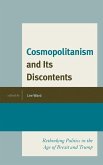 Cosmopolitanism and Its Discontents (eBook, PDF) Cosmopolitanism and Its Discontents (eBook, PDF)