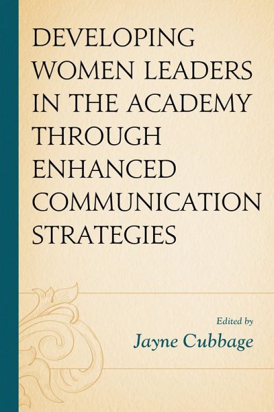 Developing Women Leaders in the Academy through Enhanced Communication Strategies (eBook, PDF)