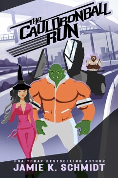 The Cauldronball Run (Outlaw Country, #2) (eBook, ePUB) - Schmidt, Jamie K.