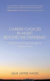 Career Choices in Music beyond the Pandemic (eBook, PDF) Career Choices in Music beyond the Pandemic (eBook, PDF)