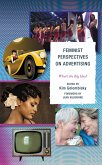 Feminist Perspectives on Advertising (eBook, PDF) Feminist Perspectives on Advertising (eBook, PDF)