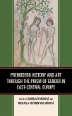 Premodern History and Art through the Prism of Gender in East-Central Europe (eBook, PDF)