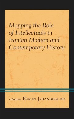 Mapping the Role of Intellectuals in Iranian Modern and Contemporary History (eBook, PDF)