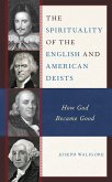 The Spirituality of the English and American Deists (eBook, PDF)