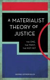A Materialist Theory of Justice (eBook, PDF) A Materialist Theory of Justice (eBook, PDF)