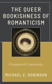 The Queer Bookishness of Romanticism (eBook, PDF)