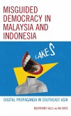 Misguided Democracy in Malaysia and Indonesia (eBook, PDF)