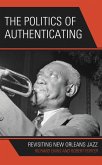 The Politics of Authenticating (eBook, PDF) The Politics of Authenticating (eBook, PDF)