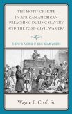 The Motif of Hope in African American Preaching during Slavery and the Post-Civil War Era (eBook, PDF)