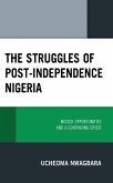 The Struggles of Post-Independence Nigeria (eBook, PDF)
