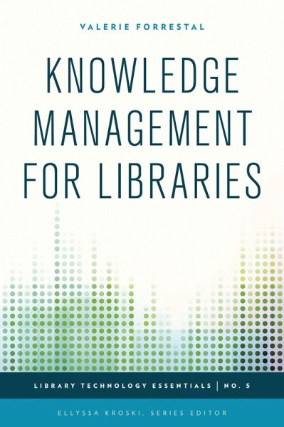 Knowledge Management for Libraries (eBook, PDF) Knowledge Management for Libraries (eBook, PDF)