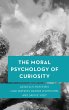 The Moral Psychology of Curiosity... - Bild 1