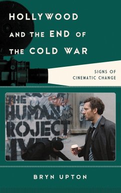 Hollywood and the End of the Cold War (eBook, PDF) - Upton, Bryn
