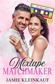 The Mixtape Matchmaker (eBook, ePUB) The Mixtape Matchmaker (eBook, ePUB)