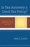 Is Tax Amnesty a Good Tax Policy? (eBook, PDF)