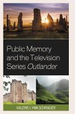 Public Memory and the Television Series Outlander (eBook, PDF)