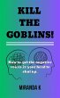 Kill The Goblins! How to Get the... - Bild 1