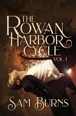 Rowan Harbor Trilogy One (The Rowan Harbor Cycle, #1) (eBook, ePUB)
