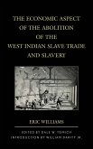 The Economic Aspect of the Abolition of the West Indian Slave Trade and Slavery (eBook, PDF)