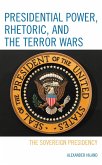 Presidential Power, Rhetoric, and the Terror Wars (eBook, PDF)