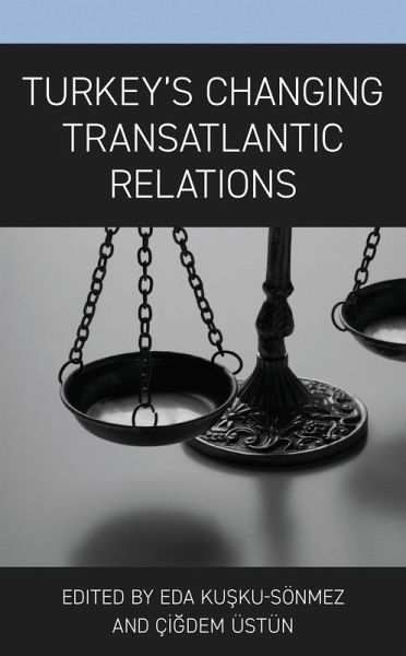 Turkey's Changing Transatlantic Relations (eBook, PDF)