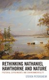 Rethinking Nathaniel Hawthorne and Nature (eBook, PDF) Rethinking Nathaniel Hawthorne and Nature (eBook, PDF)