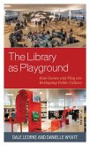 The Library as Playground (eBook, PDF)