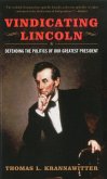 Vindicating Lincoln (eBook, PDF) Vindicating Lincoln (eBook, PDF)