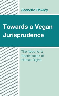Towards a Vegan Jurisprudence (eBook, PDF) - Rowley, Jeanette