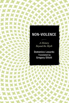 Non-Violence (eBook, PDF) - Losurdo, Domenico Non-Violence (eBook, PDF) - Losurdo, Domenico