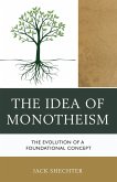 The Idea of Monotheism (eBook, PDF) The Idea of Monotheism (eBook, PDF)