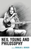 Neil Young and Philosophy (eBook, PDF) Neil Young and Philosophy (eBook, PDF)
