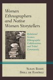 Women Ethnographers and Native Women Storytellers (eBook, PDF) Women Ethnographers and Native Women Storytellers (eBook, PDF)