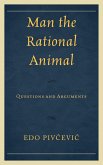 Man the Rational Animal (eBook, PDF)