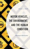Motor Vehicles, the Environment, and the Human Condition (eBook, PDF)