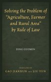 Solving the Problem of "Agriculture, Farmer, and Rural Area" by Rule of Law (eBook, PDF) Solving the Problem of "Agriculture, Farmer, and Rural Area" by Rule of Law (eBook, PDF)