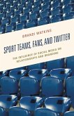 Sport Teams, Fans, and Twitter (eBook, PDF) Sport Teams, Fans, and Twitter (eBook, PDF)