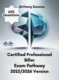 Certified Professional Biller Exam Pathway 2025/2026 Version (eBook, ePUB)