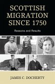 Scottish Migration Since 1750 (eBook, PDF) Scottish Migration Since 1750 (eBook, PDF)